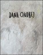 Dana Ondrej. Opere poetiche espresse in pittura, grafica ed animazione. Ediz. italiana e slovacca