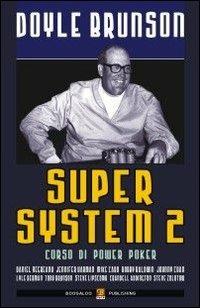 Super system 2. Corso di power poker - Doyle Brunson - copertina