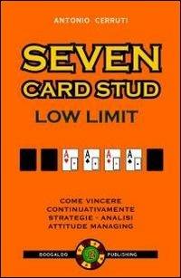Seven card stud. Low limit. Ediz. italiana - Antonio Cerruti - copertina