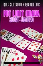 Pot-limit omaha. Short-handed. Ediz. italiana