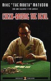 Check-raising the devil. Ediz. italiana - The Mouth - copertina
