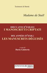 Dieci anni d'esilio. I manoscritti criptati. Ediz. italiana e francese