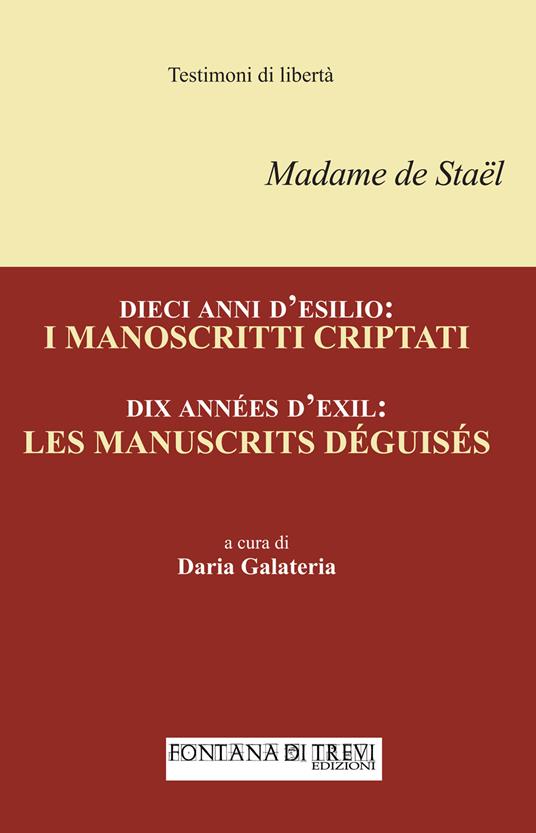 Dieci anni d'esilio. I manoscritti criptati. Ediz. italiana e francese - madame de Staël - copertina
