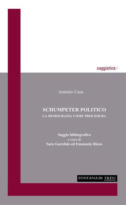 Schumpeter politico. La democrazia come procedura - Antonio Casu - copertina