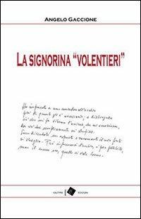 La signorina «Volentieri» - Angelo Gaccione - copertina