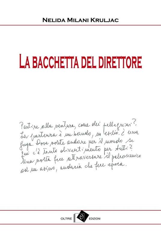 La bacchetta del direttore - Nelida Milani Kruljac - ebook