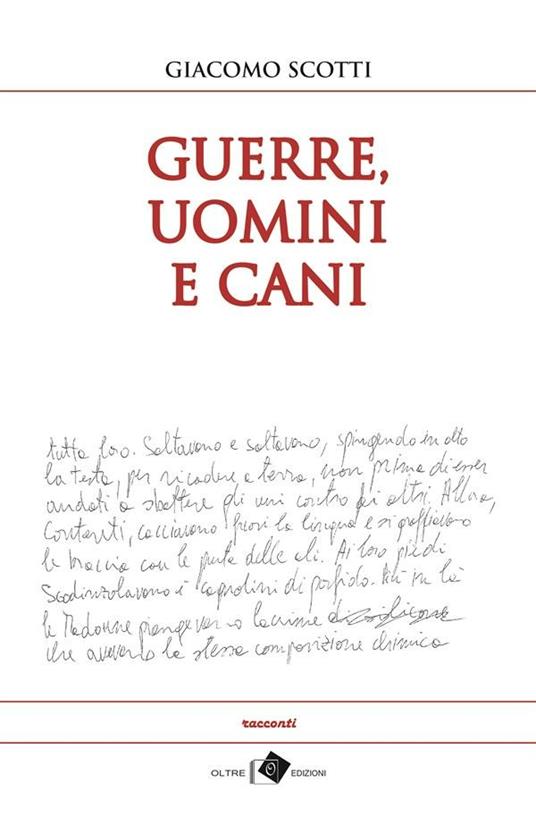 Guerre, uomini e cani - Giacomo Scotti - ebook