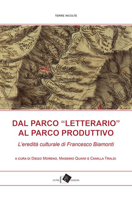 Dal Parco «letterario» al Parco produttivo.  L’eredità culturale di Francesco Biamonti - copertina