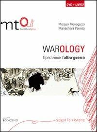 Warology. Operazione l'altra guerra. Con DVD - Morgan Menegazzo,Mariachiara Pernisa - copertina
