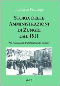 Storia delle amministrazioni di Zungri dal 1811. Nel bicentenario dell'istituzione del comune - Francesco Fiamingo - copertina