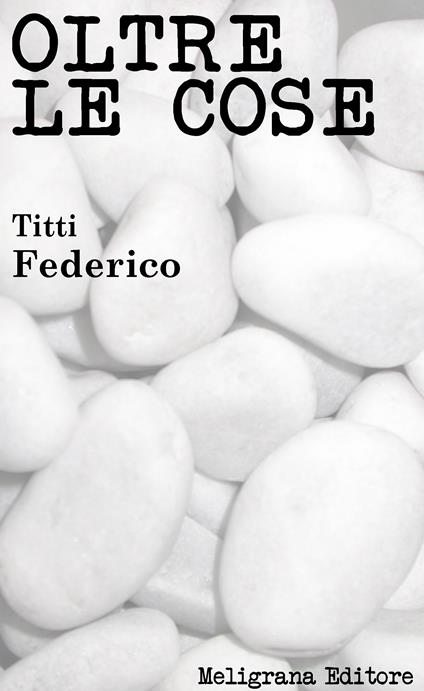 Oltre le cose - Titti Federico - ebook