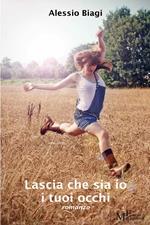 Lascia che sia io i tuoi occhi