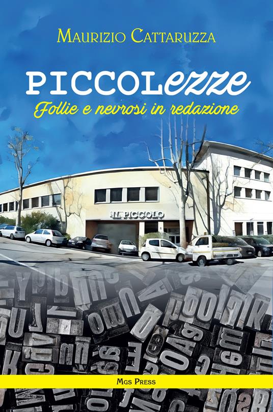PICCOLezze. Follie e nevrosi in redazione - Maurizio Cattaruzza - copertina
