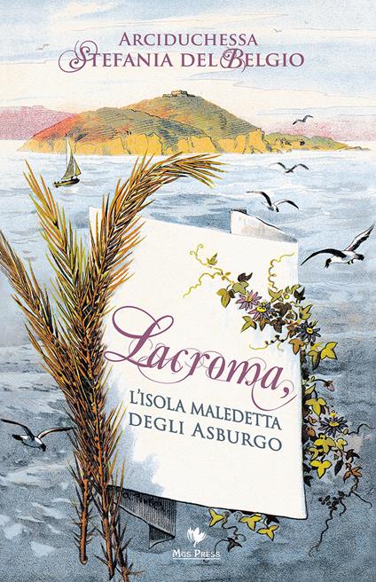 Lacroma, l'isola maledetta degli asburgo - Stefania del Belgio - copertina