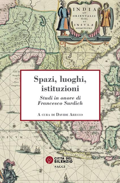 Spazi, luoghi, istituzioni. Studi in onore di Francesco Surdich - copertina