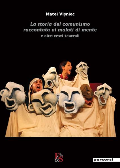 La storia del comunismo raccontata ai malati di mente e altri testi teatrali - Matéï Visniec - copertina