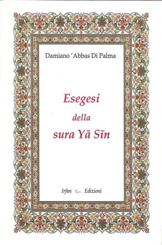 Esegesi della sura Ya Sin - Damiano A. Di Palma - copertina