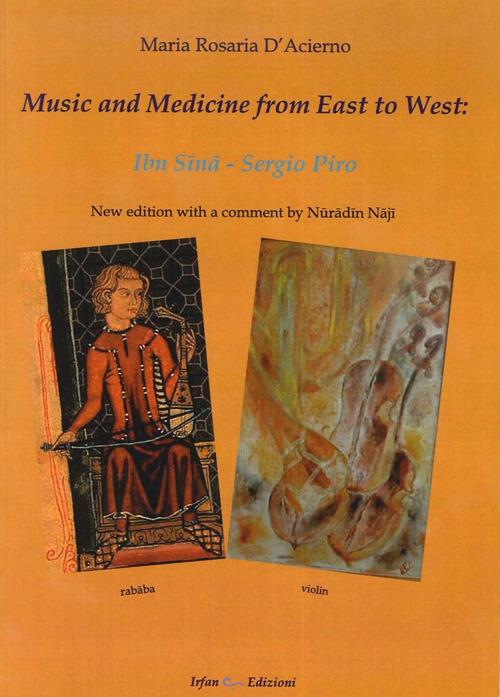 Music and medicine from east to west. Ibn Sina. Sergio Piro - M. Rosaria D'Acierno - copertina