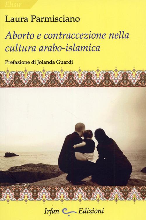 Aborto e contraccezione nella cultura arabo-islamica - L. Parmisciano - copertina