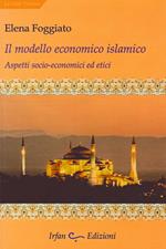 Il modello economico islamico. Aspetti socio-economici ed etici