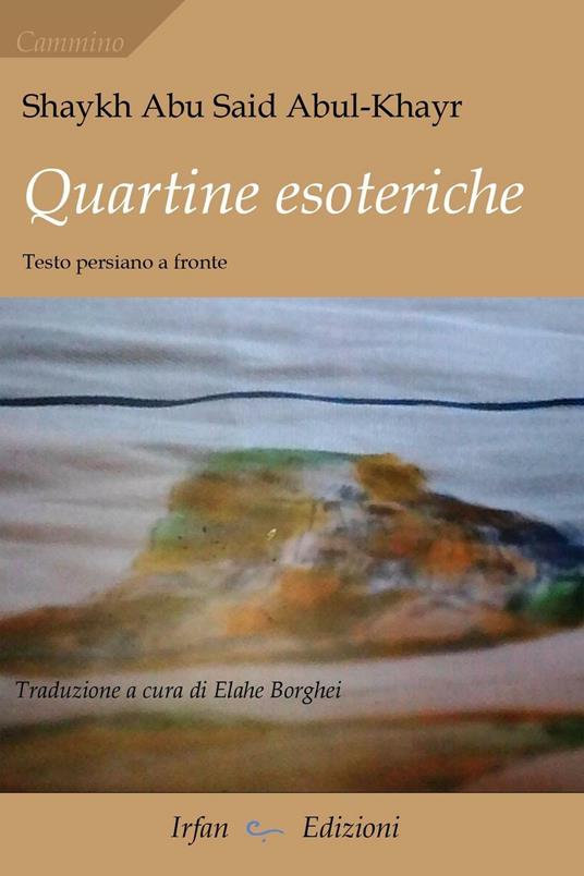 Quartine esoteriche. Ediz. bilingue - Abu Said Shaykh Abul-Khayr - copertina