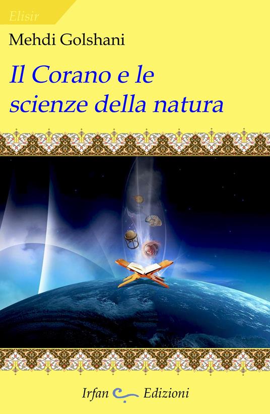 Il corano e le scienze della natura - Mehdi Golshani - copertina
