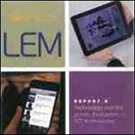 LEM. The learning museum. Report. Vol. 5: Technology and the public. Evaluation of ICT in museums.