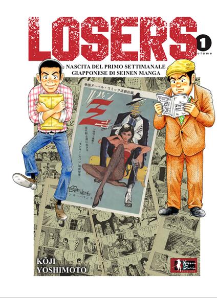 Losers. Nascita del primo settimanale giapponese di seinen manga. Vol. 1 - Kouji Yoshimoto - copertina