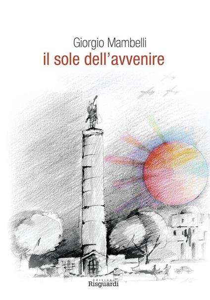 Il sole dell'avvenire - Giorgio Mambelli - copertina