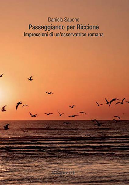 Passeggiando per Riccione. Impressioni di un'osservatrice romana - Daniela Sapone - copertina