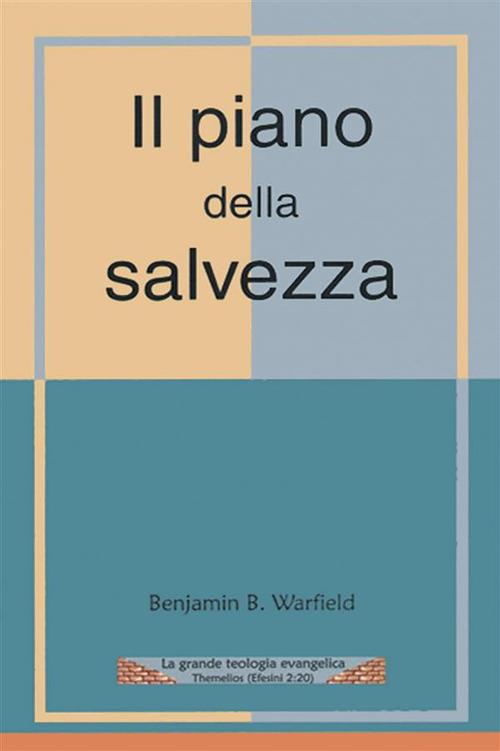 Il piano della salvezza - Benjamin B. Warfield - ebook