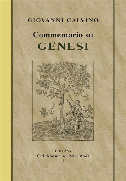 Commentario su Genesi - Giovanni Calvino,Morlino Antonio - ebook