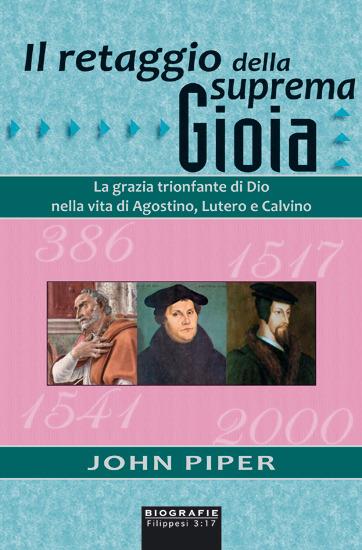 Il retaggio della suprema gioia - John Piper - ebook