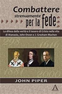 Combattere strenuamente per la fede - John Piper - ebook