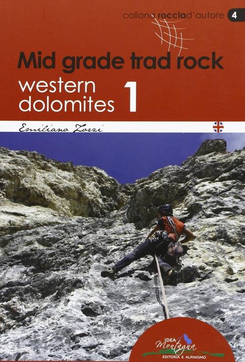 Mid grade trad rock. Western Dolomites 1 - Emiliano Zorzi - copertina