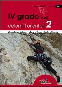 4° grado e più. Dolomiti orientali 2 - Emiliano Zorzi,Luca Brigo,Carlo Piovan - copertina