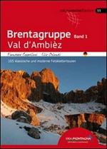 Brentagruppe. Val D'Ambiez. 165 klassische und moderne Felsklettertouren. Vol. 1