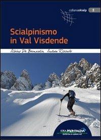 Scialpinismo in val Visdende - Albino De Bernardin,Andrea Rizzato - copertina