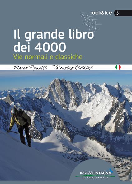 Il grande libro dei 4000. Vie normali e classiche - Marco Romelli,Valentino Cividini - copertina