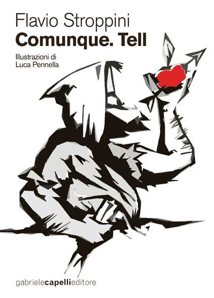 Comunque. Tell - Flavio Stroppini - ebook