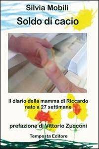 Soldo di cacio. Diario della mamma di Riccardo nato a 27 settimane - Silvia Mobili - copertina