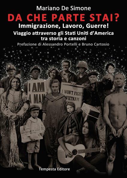 Da che parte stai? Immigrazione, lavoro, guerre! Viaggio attraverso gli Stati Uniti d'America tra storia e canzoni - Mariano De Simone - copertina
