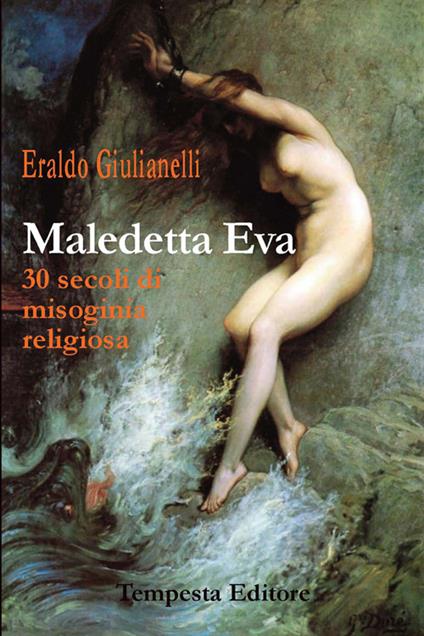 Maledetta Eva. 30 secoli di misoginia religiosa - Eraldo Giulianelli - copertina
