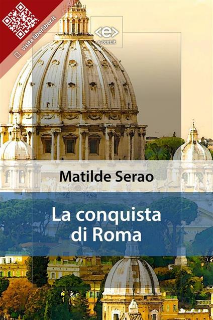 La conquista di Roma - Matilde Serao - ebook