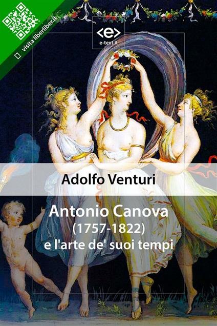 Antonio Canova e l'arte de' suoi tempi - Adolfo Venturi - ebook