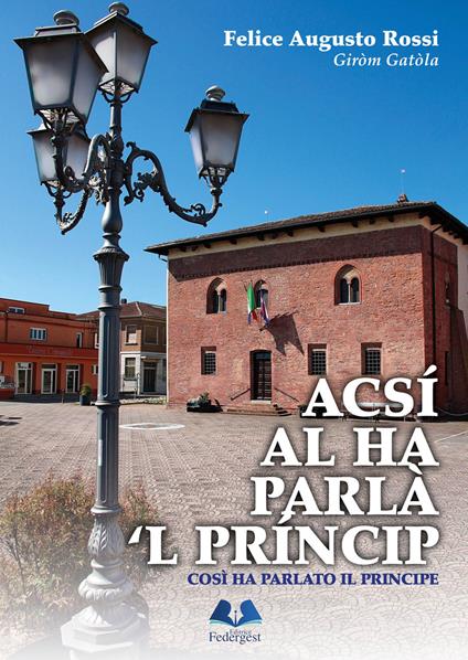 Acsí al ha parlà 'l prîncip-Così ha parlato il principe - Giròm Gatòla - copertina