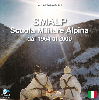 SMALP. Scuola Militare Alpina dal 1964 al 2000 - copertina