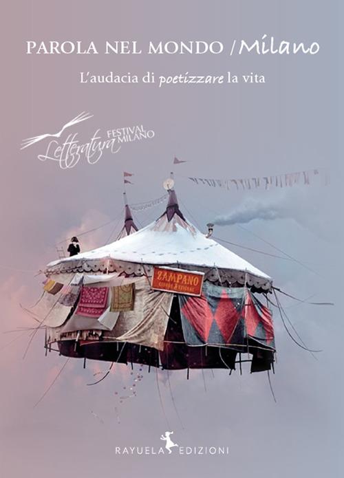 Parola nel mondo/Milano. L'audacia di poetizzare la vita - copertina