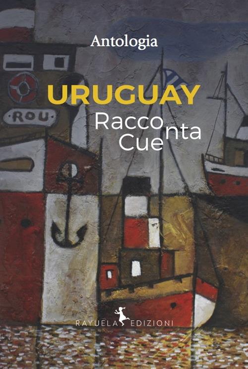 Uruguay. Racconta-Cuenta. Ediz. multilingue - copertina