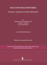 Racconti dell'indicibile. Trauma e memoria in Luisa Valenzuela